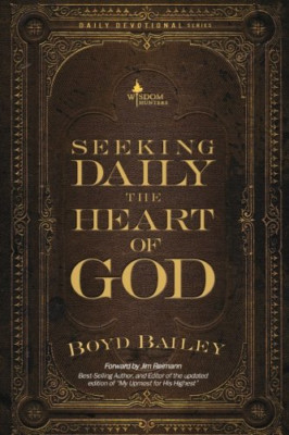 Seeking Daily the Heart of God - Paperback / softback NEW Bailey, Boyd 01/09/201