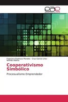 Francisco Espinoza Morales (U. A.) | Cooperativismo SimbóLico | Taschenbuch