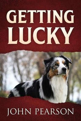 Getting Lucky by John Pearson Paperback Book