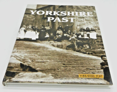 Yorkshire Past by Yorkshire post (Hardcover, 2006)