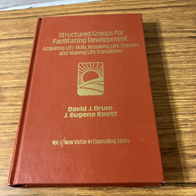 Structured Groups for Facilitating Development by David Drum Educational Book HC