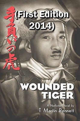 WOUNDED TIGER By T. Martin Bennett