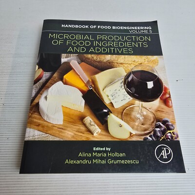 Microbial Production of Food Ingredients and Additives: Volume 5 (Handbook)