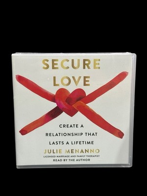 Secure Love: Create Relationship That Lasts A Lifetime Julie Menanno Audio Book