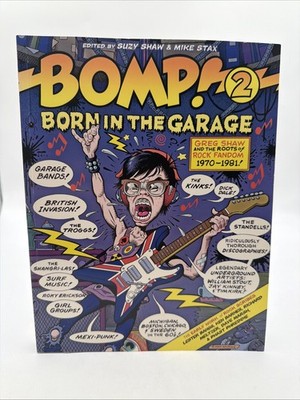 BOMP - BORN IN THE GARAGE # 2 - GREG SHAW AND ROOTS OF ROCK FANDOM 1970-1981