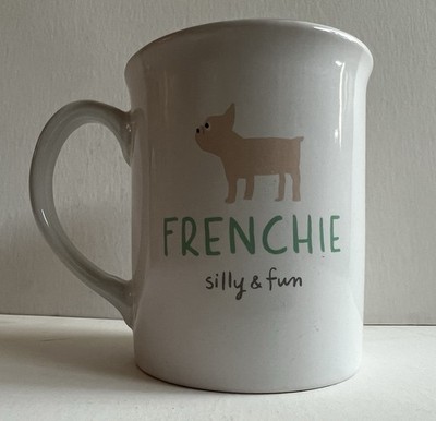 French Bulldog Coffee Mug Frenchie Silly & Fun Ceramic Porcelain Fringe Studio