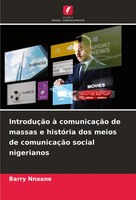IntroduçãO à ComunicaçãO De Massas E HistóRia Dos Meios De ComunicaçãO Social...
