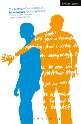 The Methuen Drama Book of Monologues for Young Actors (Audition Speeches) - ...
