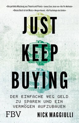 Just Keep Buying | Der einfache Weg, Geld zu sparen und ein Vermögen aufzubauen