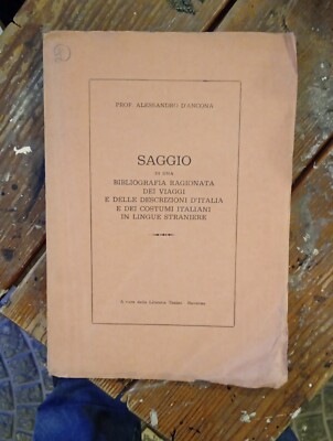 Alessandro D'Ancona, Saggio di una bibliografia ragionata dei viaggi e delle des