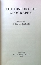 The History of Geography; Baker, J. N. L.: