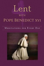 LENT WITH POPE BENEDICT XVI: MEDITATIONS FOR EVERY DAY By Jeanne Kun **Mint**