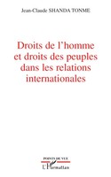 Shanda Tonme | Droits De L'homme Et Droits Des Peuples Dans Les Relations...