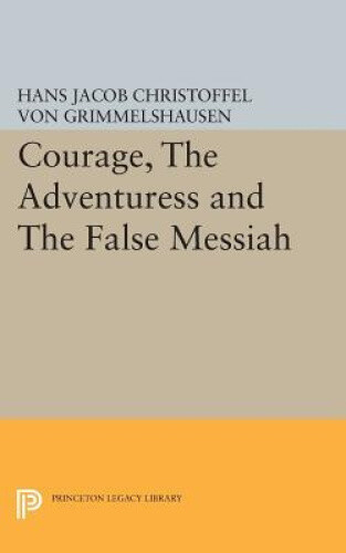 Thumbnail - Courage, The Adventuress And The False Messiah (princeton Legacy