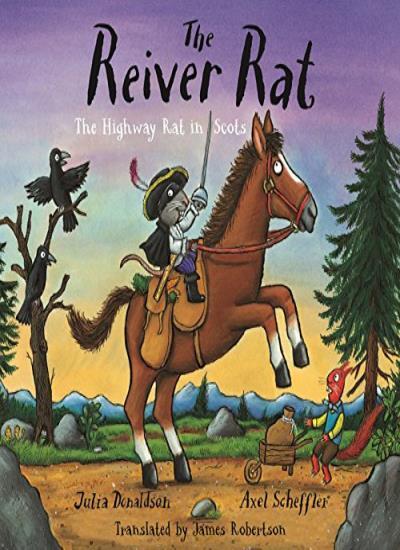 The Reiver Rat: The Highway Rat in Scots by Julia DonaldsonAxel Schef (PB 2015) - Image 5