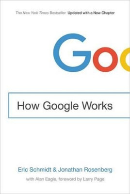 Eric Schmidt Assistant Professor of History Jonathan How Google Work (Paperback)