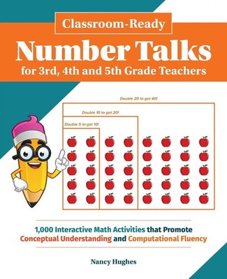 Nancy Hughes | Classroom-Ready Number Talks for Third, Fourth and Fifth Grade...