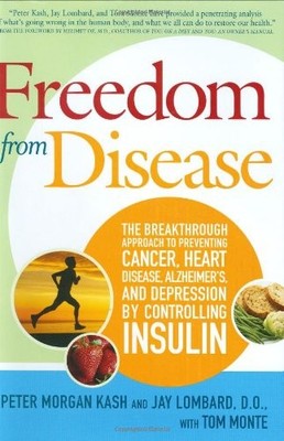 Freedom from Disease: The Breakthrough Approach to Preventing Cancer, Heart Dise