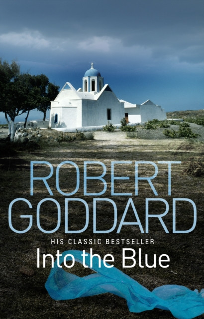 Into the Blue by Robert Goddard (Paperback Book)