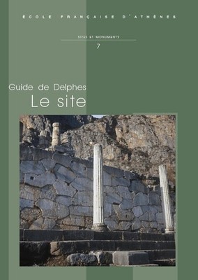 Guide de Delphes. Le site: Deuxi?me ?dition revue et augment?e by J.-F. Bommelae