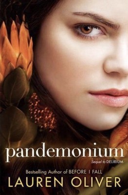 delirium pandemonium lauren oliver delirium pandemonium lauren oliver