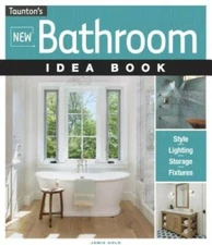 New Bathroom Idea Book (Taunton Home Idea Books) - Paperback - GOOD