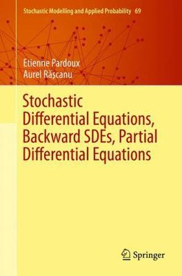 Stochastic Differential Equations, Backward Sdes, Partial Differential Equati...