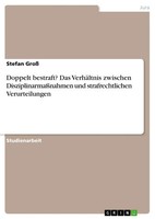 Stefan Groß | Doppelt Bestraft? Das VerhäLtnis Zwischen DisziplinarmaßNahmen...