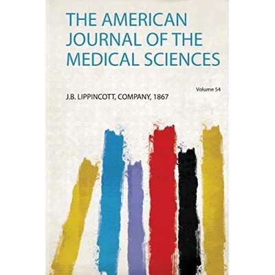 American Journal of the Medical Sciences -  NEW J. B. Lippincot 2020