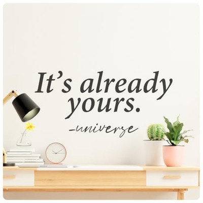 It's Already Yours Motivational Inspirational Wall Decal Sticker Quote Decor