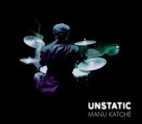 Unstatic | Manu Katche | Audio-Cd | Cd | 2016 | Broken Silence / Hamburg