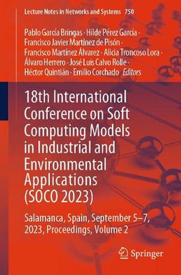 18th International Conference on Soft Computing Models in Industrial and Environ