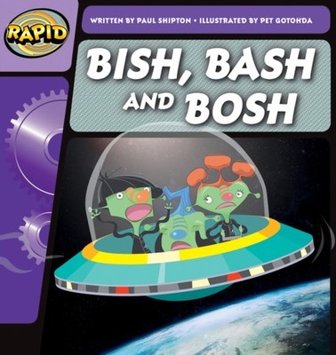Rapid Phonics Step 2 Bish Bash and Bosh Fiction by Paul Shipton PAPERBACK