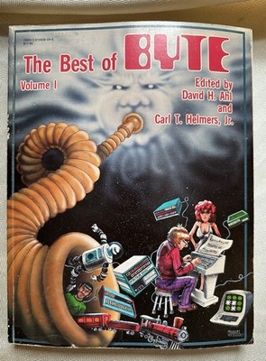 The Best of Byte Volume 1 David H Ahl and Carl T Helmer Jr Computer Science