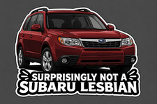 Surprisingly Not A Subaru Lesbian Funny Vinyl Sticker Decal Surprisingly Not A Subaru Lesbian Funny Vinyl Sticker Decal