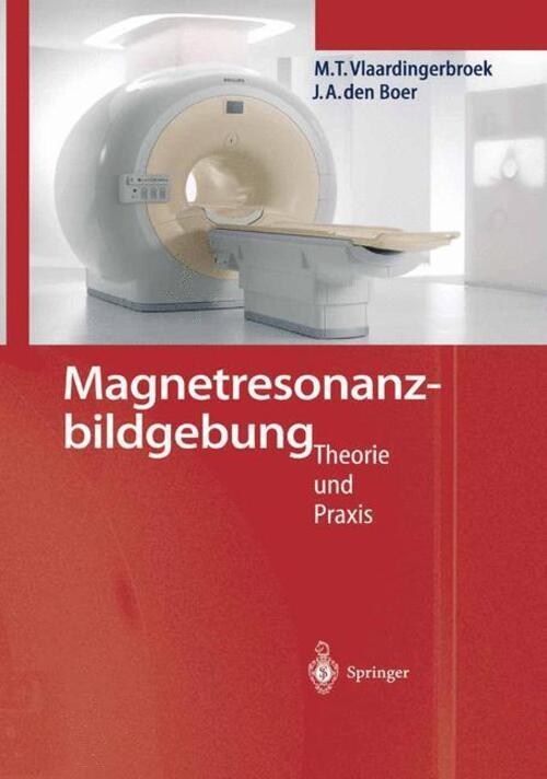 Thumbnail - Marinus T. Vlaardingerbroek (u. A.) | Magnetresonanzbildgebung | Buch