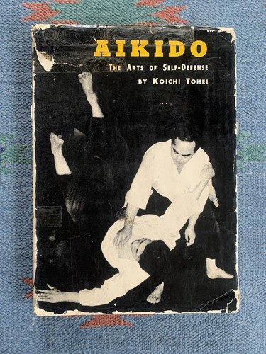 Aikido The Arts Of Self-Defense Koichi Tohei 1961 Revised Edition Rikugei HC