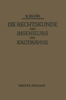 Die Rechtskunde Des Ingenieurs Und Kaufmanns Richard Blum