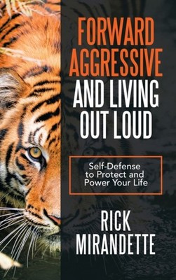 Mirandette - Forward Aggressive and Living out Loud  Self-Defense to P - X555z
