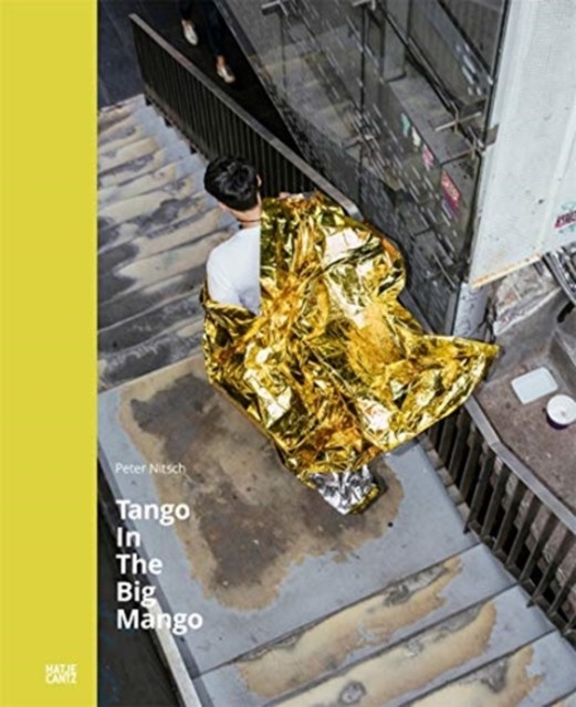 Peter Nitsch: Tango In The Big Mango by Nadine Barth (Hardback Book)
