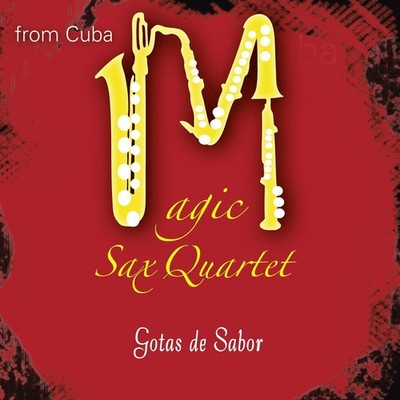 Geschmackstropfen - Magic Sax Quartet (Audio Cd)