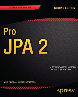 Pro JPA 2 (Expert's Voice in Java)