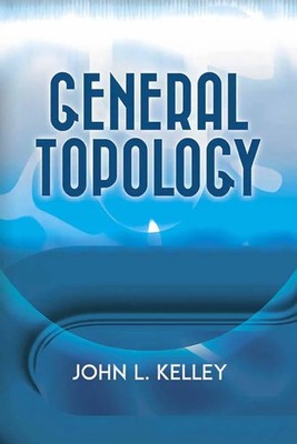 General Topology | John L. Kelley | Englisch | Taschenbuch | 2017