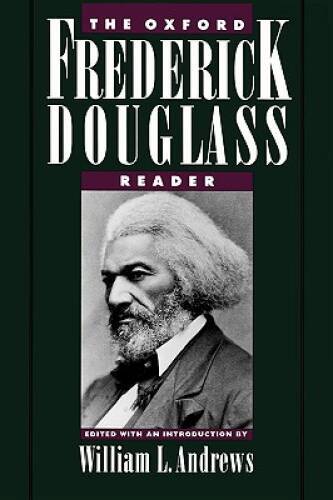 The Oxford Frederick Douglass Reader - Paperback By Douglass, Frederick - GOOD