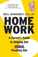Homework - A Parent's Guide To Helping Out Without Freaking Out!