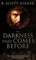 Scott R. Bakker The Darkness That Comes Before