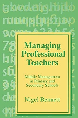 Managing Professional Teachers: Middle Management in Primary and