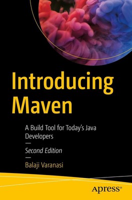Introducing Maven | A Build Tool for Today's Java Developers | Balaji Varanasi