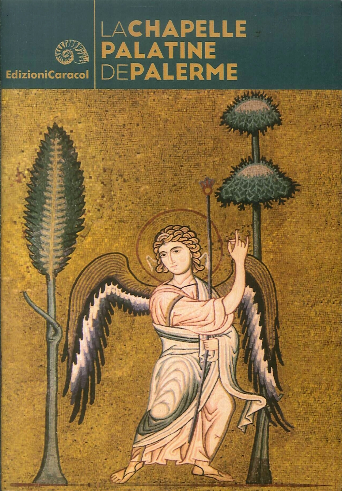 La Chapelle Palatine de Palerme - [Edizioni Caracol]