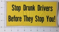 Vintage Stop Drunk Drivers Before They Stop You Advertising Sticker Decal Vintage Stop Drunk Drivers Before They Stop You Advertising Sticker Decal
